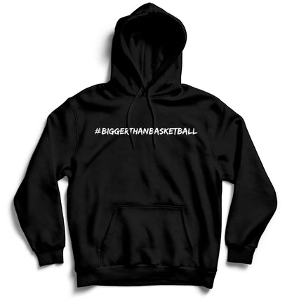 Bigger Than Basketball Black Hoodie