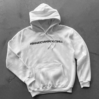 Bigger Than Basketball White Hoodie